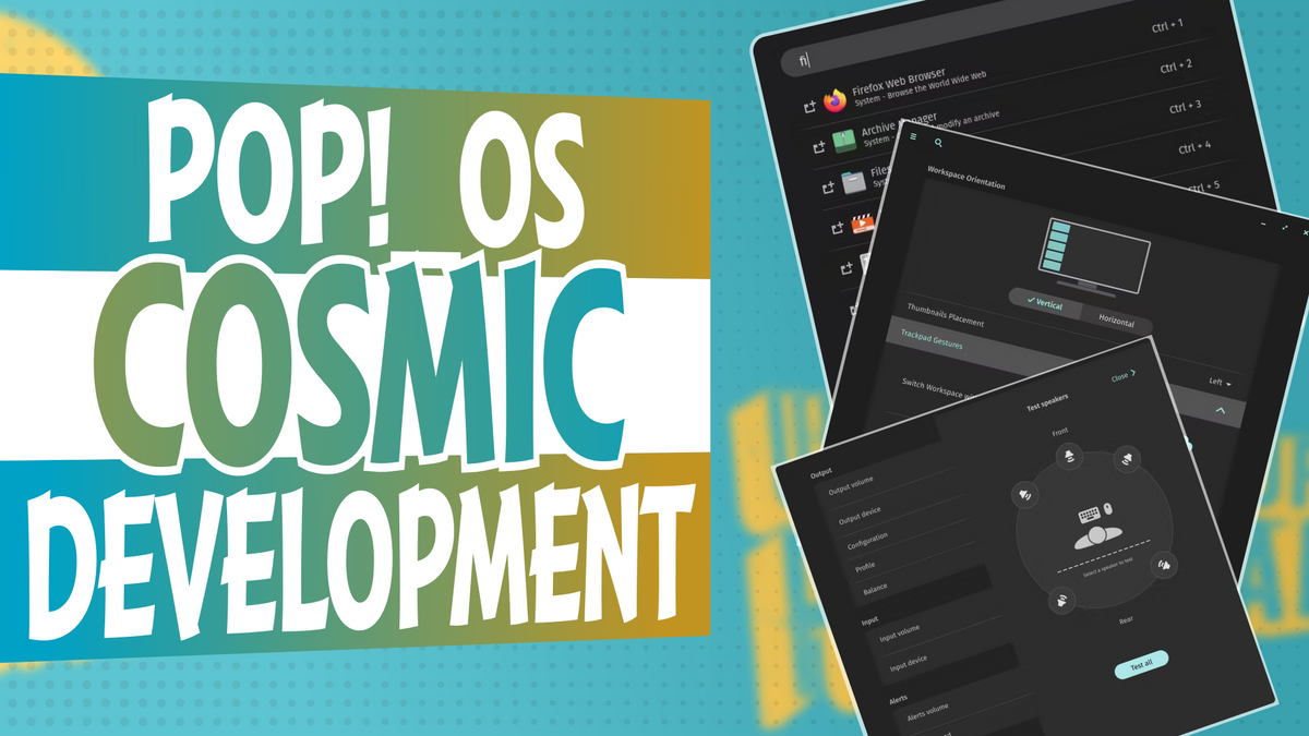 How's POP!_OS COSMIC development going?