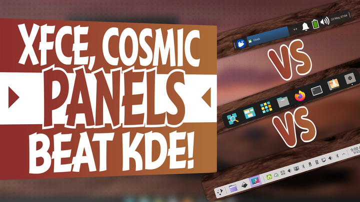 XFCE, KDE Plasma, Cosmic: Panel Comparison